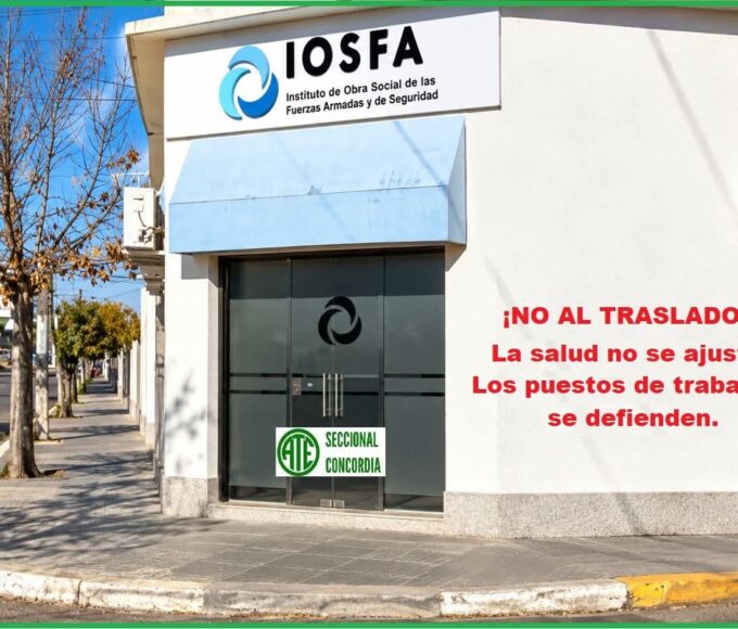 ATE Concordia en alerta: el traslado del IOSFA a Paraná enciende la bronca